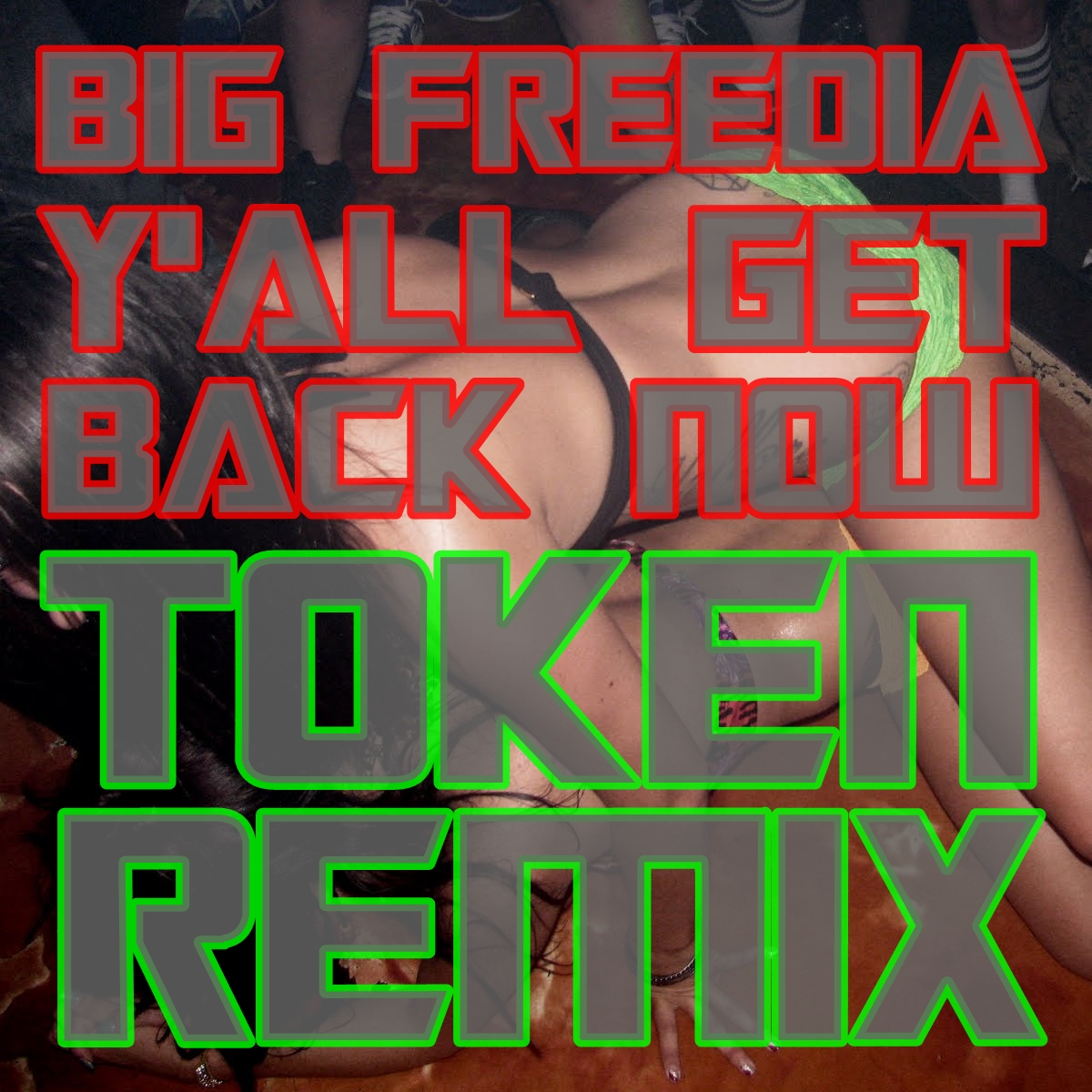 TWERK | Big Freedia - Y'all Get Back Now (Token Remix)