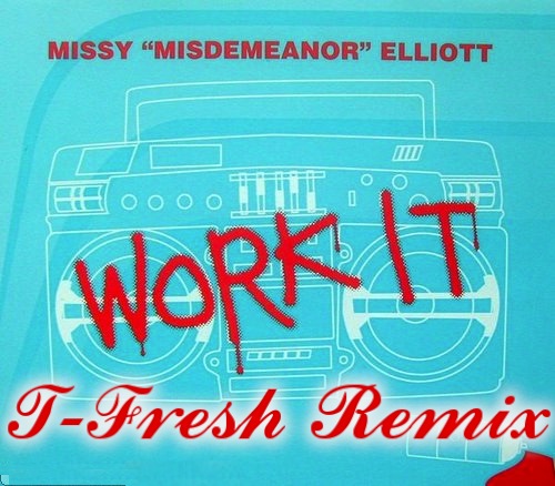 MOOMBAH | Missy Elliot - Work It (T-Fresh's Booty Bounce Remix)