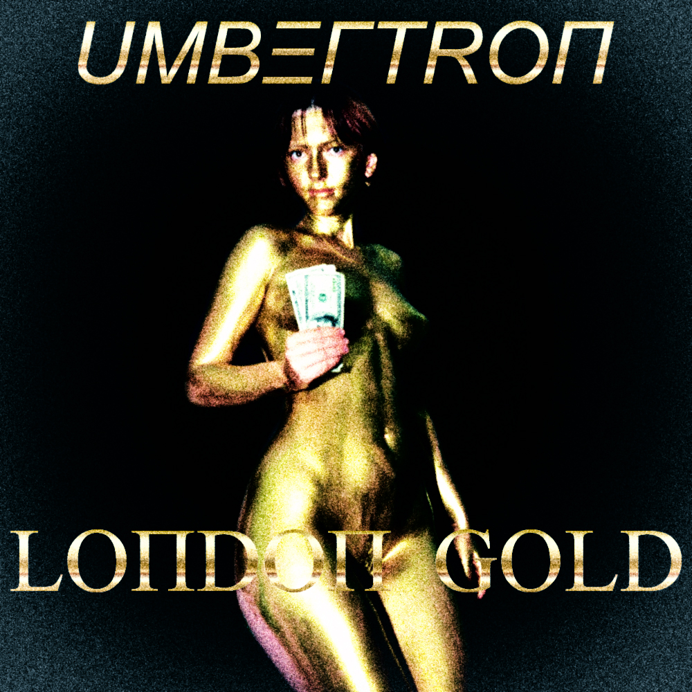JUKE | Umbertron - London Gold