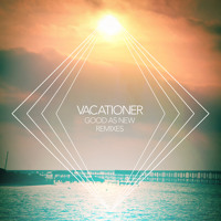 Listen to a new remix song Good As New (Ghost Beach Remix) - Vacationer