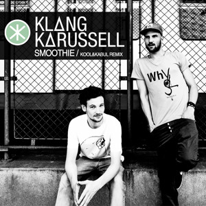  Smoothie (Kool & Kabul Remix) by Klangkarussell 