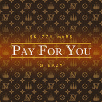 Listen to a new hiphop song Pay For You (ft. G-Eazy) - Skizzy Mars