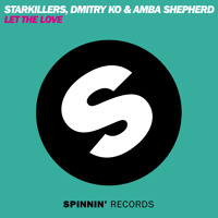 Listen to a new electro song Let The Love (ft. Amba Shepherd) - Starkillers and Dmitry KO
