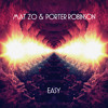 Mat Zo & Porter Robinson - Easy (Extended Mix)