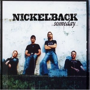 16   Nickelback   Someday