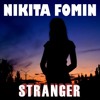 Nikita Fomin - Stranger (Radio version) album artwork