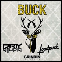 Listen to a new electro song BUCK - LOUDPVCK x D!RTY AUD!O)