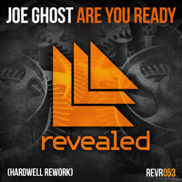 Listen to a new electro song Are You Ready (Hardwell Rework) [OUT NOW] - Joe Ghost