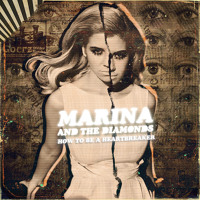 Listen to a new remix song How To Be A Heartbreaker (Dada Life Remix) - Marina And The Diamonds