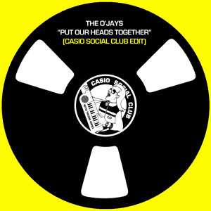  Put Our Heads Together (Casio Social Club Edit) by The O'Jays 
