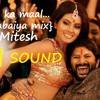 BAAP KA MAAL Dj MITESH MIX Bambaiya Style..