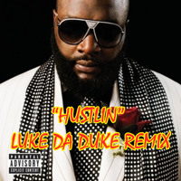 Listen to a new electro song Hustlin (Luke Da Duke Remix) - Rick Ross