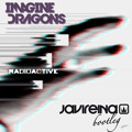Imagine Dragons - Radioactive (javi Reina Bootleg) ''free Download''