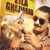 Zila Ghaziabad Baap Ka Maal (Club Mix) DJ Raghvendra & Dj Darpan