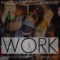 Listen to a new hiphop song Work ft. Shwayze (Extended Mix) - Paul Couture