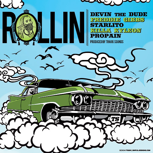 Audio: Freddie Gibbs ft. Devin The Dude, Killa Kyleon, Starlito & Propain Rollin Audio: Freddie Gibbs ft. Devin The Dude, Killa Kyleon, Starlito & Propain Rollin