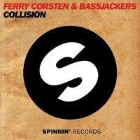 Listen to a new electro song Collision (Original mix) - Ferry Corsten and Bassjackers