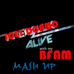 Julian Jordan & Martin Garrix Vs  Krewella = ALIVE with my BFAM = JOEY DCAMO Mash Up [BOOTLEG]