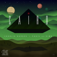 Listen to a new electro song Cairo (Original Mix) - Charlie Darker, Paris and Simo