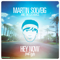 Listen to a new rock song Hey Now (feat. Kyle) - Martin Solveig and The Cataracs