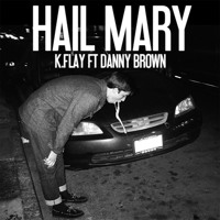 Listen to a new hiphop song Hail Mary (ft. Danny Brown) - K.Flay