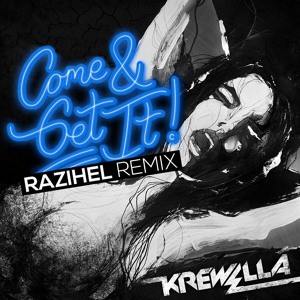 Krewella    Come And Get It (Razihel Remix)