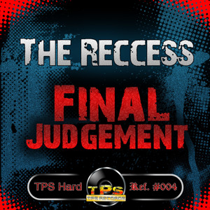 [TPS HARD RECORDS #004] The Recess - Final Judgement (Original Mix) Artworks-000045148347-70gtje-crop