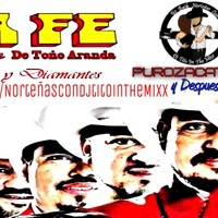 La Fe Nortena - Me Muero <3