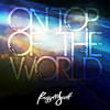 On Top Of The World Imagine Dragons On Top Of The World Remix Mp3
