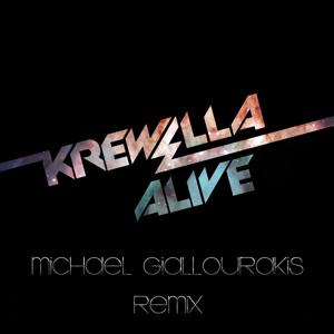 Krewella   Alive [Michael Giallourakis Remix]