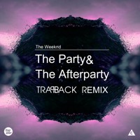Listen to a new electro song The Party and The After Party (Trapback Remix) - The Weeknd