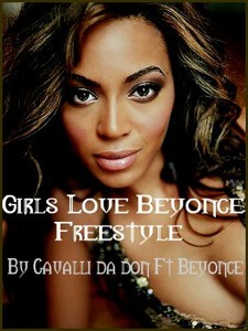 Girls Love Beyonce (Say My Name) Freestyle