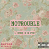 No Troubles Prod. By Nate Fox.