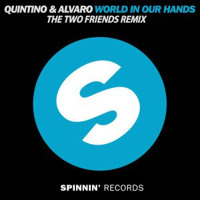 Listen to a new electro song World In Our Hands (The Two Friends Remix)  - Quintino and Alvaro