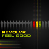Listen to a new electro song Feel Good [Limited Free Download] - Revolvr