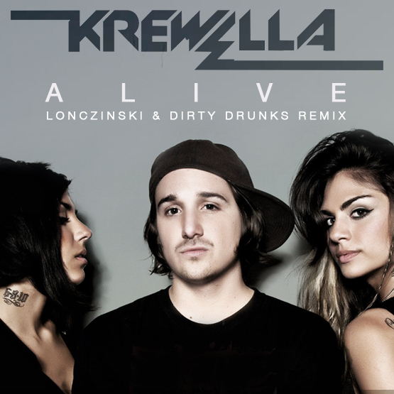 Krewella   Alive (Dirty Drunks  Lonczinski Remix) [FREE]