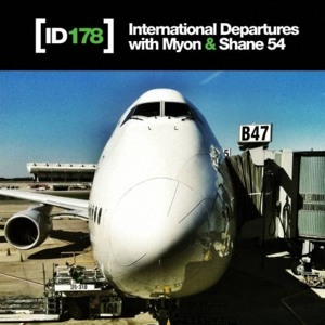 Myon & Shane 54   International Departures 178 –  03 05 2013 [www edmtunes com]
