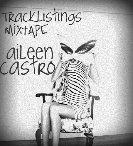 Tracklistings Mixtape #020 (2013.05.05) : Aileen Castro Artworks-000047317660-dau6hr-original
