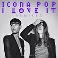 Lo Nuevo - Icona Pop - I Love It (feat. Charli Xcx)