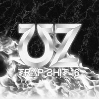 Listen to a new electro song Trap Shit Vol. 16 - UZ