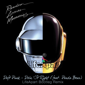 Daft Punk   Doin ´It Right (feat  Panda Bear) LifeApart Bootleg Remix