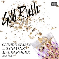 Listen to a new rock song Gold Rush ft. 2 Chainz, Macklemore and D.A. - Clinton Sparks
