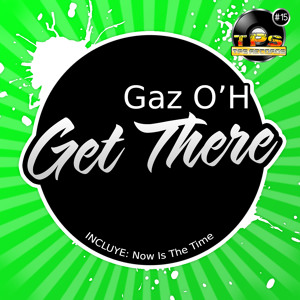 [TPS RECORDS #015] Gaz O'H - Get There [10.06.2013] Artworks-000050051160-stb3vy-crop