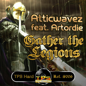 [TPS HARD RECORDS #006] Atticwavez - Gather The Legions Artworks-000050254374-7iln17-crop