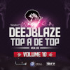 Deejay Blaze - Top A De Top (Vol. 10)