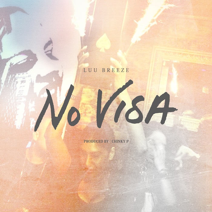 Audio: Luu Breeze - No Visa artworks 000053060528 h1q0l8 original - Audio: Luu Breeze - No Visa