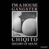 Chiqito - Build It Up - Original - Mix // I'M A HOUSE GANGSTER // IAHG007 // OUT NOW!!! album artwork