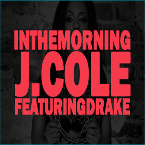 j cole in the morning