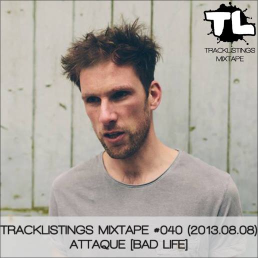 2013.08.08 - ATTAQUE - TRACKLISTINGS MIXTAPE #040 (DJ MIX AUGUST 2013) Artworks-000054826210-e75psc-original