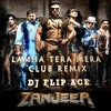 Lamha Tera Mera (Club Remix) - Zanjeer